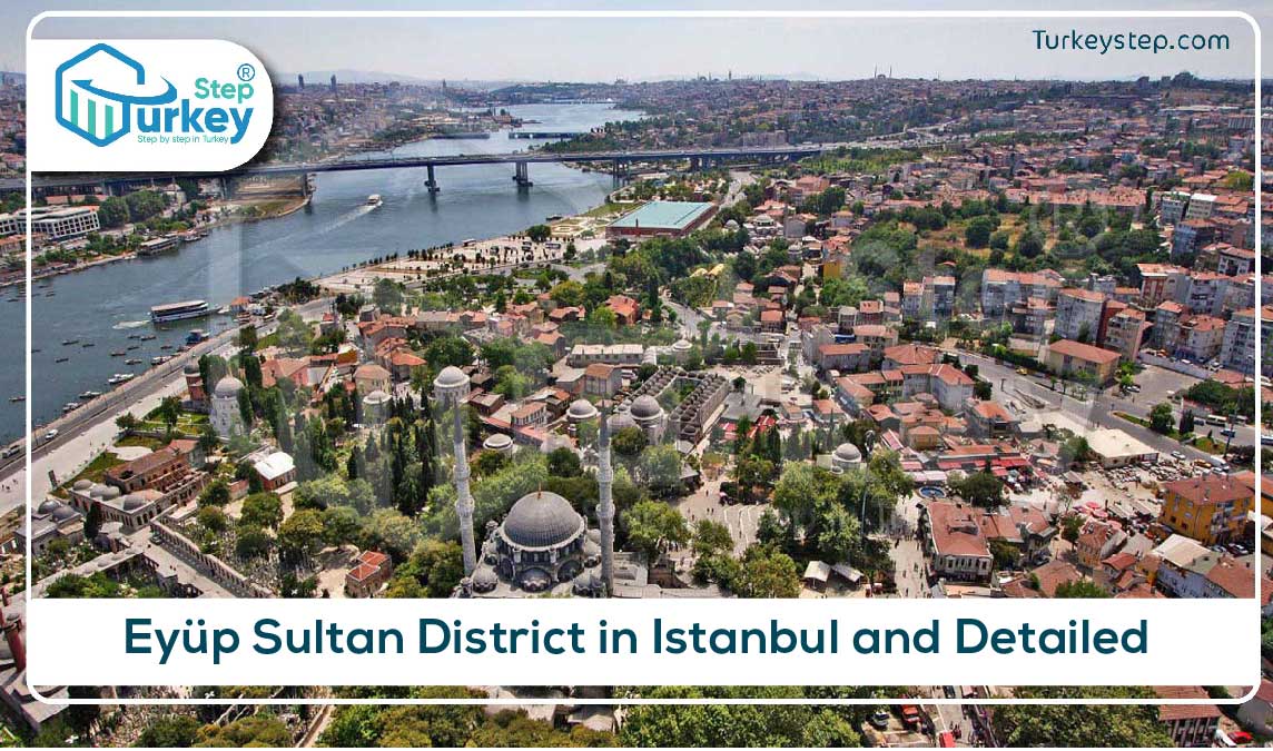 Eyüp Sultan District in Istanbul and Detailed Information